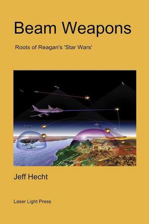 Beam Weapons de Jeff Hecht