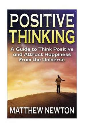 Positive Thinking de Matthew Newton