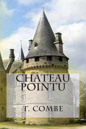 Chateau Pointu de Mrs T. Combe