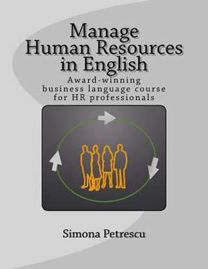 Manage Human Resources in English de Simona Petrescu