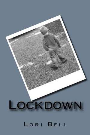 Lockdown de Lori Bell