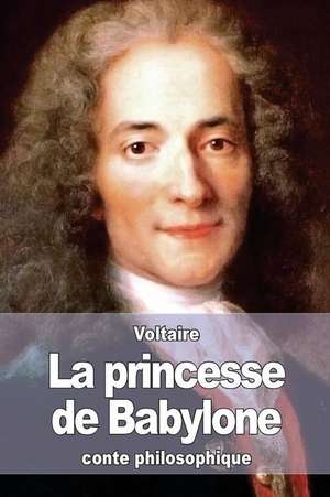 La Princesse de Babylone de Voltaire