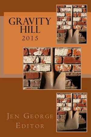 Gravity Hill 2015 de Jen George