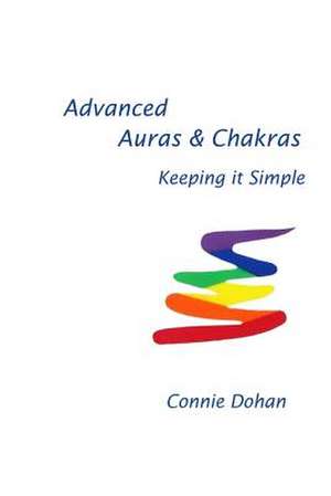 Advanced Auras & Chakras de Connie Dohan