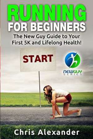 Running for Beginners de Chris Alexander