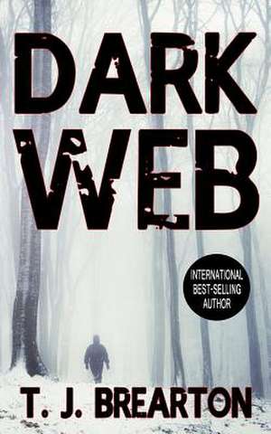 Dark Web de T. J. Brearton