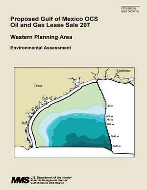 Proposed Gulf of Mexico Ocs Oil and Gas Lease Sale 207 de U. S. Department of the Interior