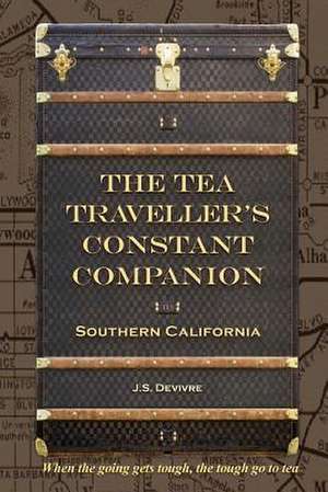 The Tea Traveller's Constant Companion de Miss J. S. Devivre