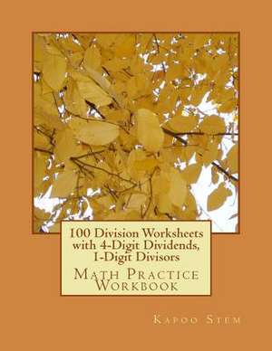 100 Division Worksheets with 4-Digit Dividends, 1-Digit Divisors de Kapoo Stem