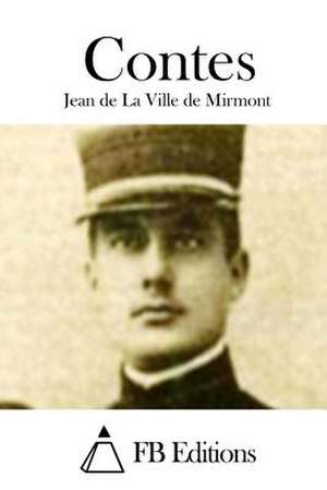 Contes de Jean De La Ville De Mirmont