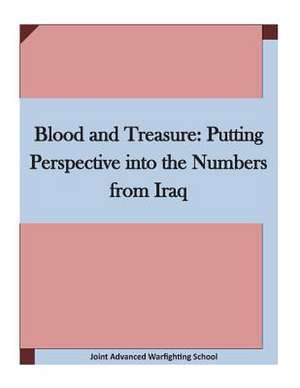 Blood and Treasure de Joint Advanced Warfighting School