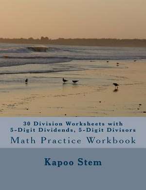 30 Division Worksheets with 5-Digit Dividends, 5-Digit Divisors de Kapoo Stem