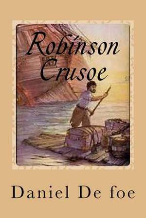 Robinson Crusoe de D. F. Daniel De Foe