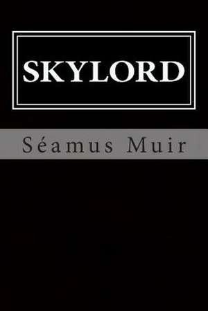 Skylord de Seamus Muir