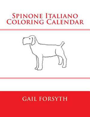 Spinone Italiano Coloring Calendar de Gail Forsyth