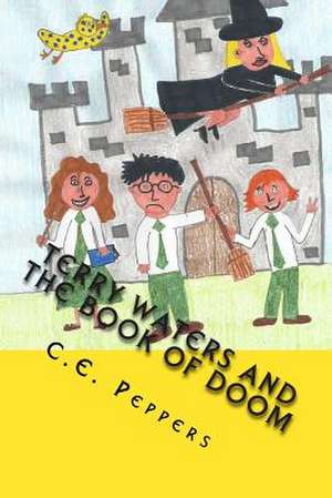 Terry Waters and the Book of Doom de C. E. Peppers