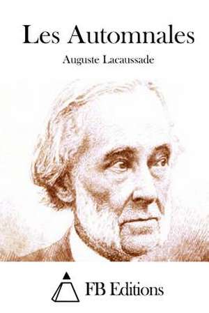 Les Automnales de Auguste Lacaussade