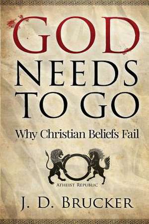 God Needs to Go de Joshua Dale Brucker