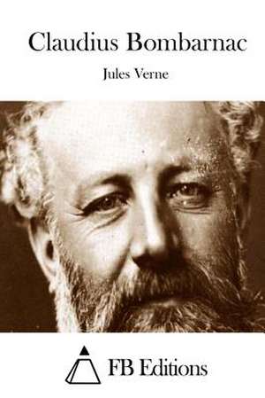 Claudius Bombarnac de Jules Verne
