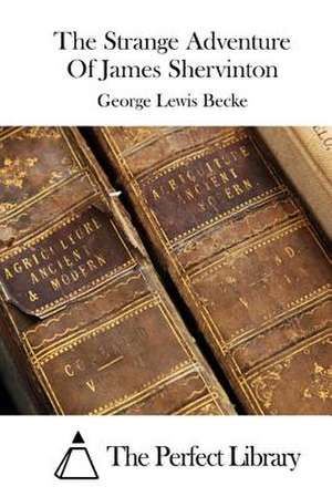 The Strange Adventure of James Shervinton de George Lewis Becke