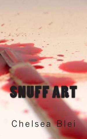 Snuff Art de Chelsea Blei