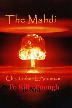 The Mahdi de Christopher Lyle Anderson