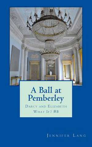 A Ball at Pemberley de Jennifer Lang