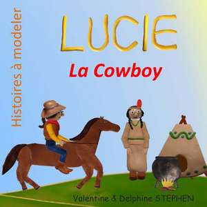 Lucie La Cowboy de Valentine Stephen