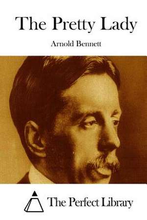 The Pretty Lady de Arnold Bennett