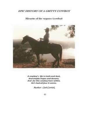 History of a Gritty Cowboy de MR Calr D. Corrick