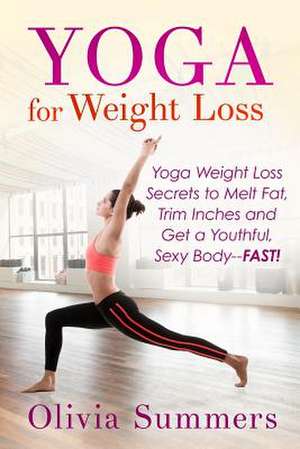 Yoga for Weight Loss de Olivia Summers