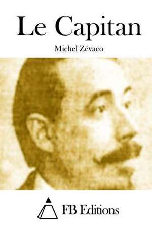 Le Capitan de Michel Zevaco