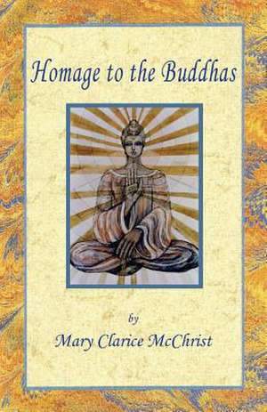 Homage to the Buddhas de Mary Clarice McChrist