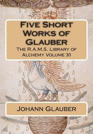 Five Short Works of Glauber de Johann Rudolph Glauber