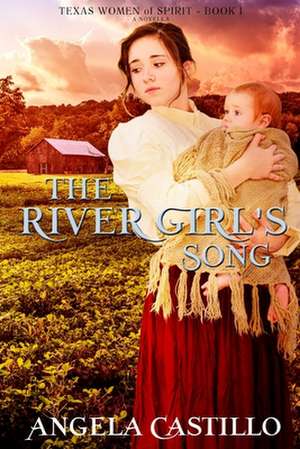 The River Girl's Song de Angela Castillo