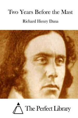 Two Years Before the Mast de Richard Henry Dana