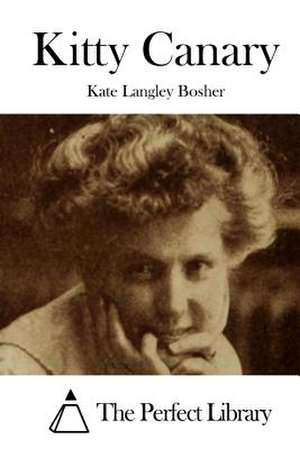 Kitty Canary de Kate Langley Bosher