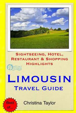 Limousin Travel Guide de Christina Taylor