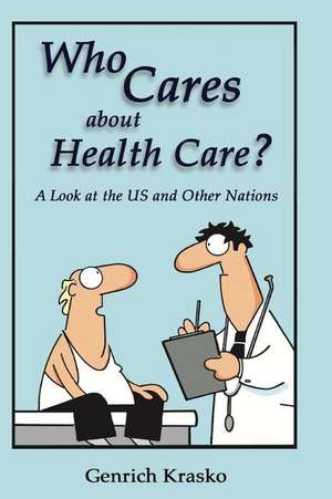 Who Cares about Health Care? de Genrich Krasko