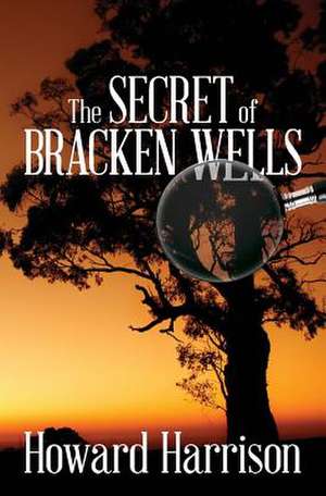 The Secret of Bracken Wells de Howard Harrison