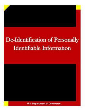 de-Identification of Personally Identifiable Information de U S Dept of Commerce