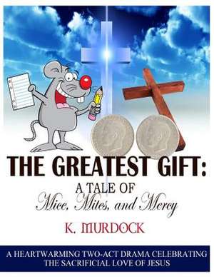 The Greatest Gift de K. Murdock