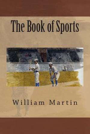 The Book of Sports de William Martin