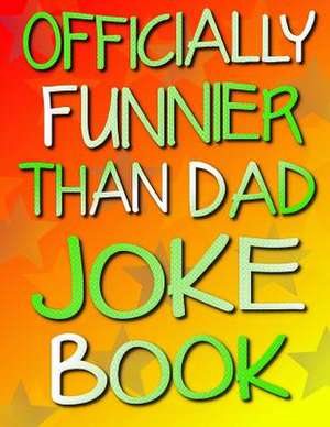 Officially Funnier Than Dad Joke Book de John Jester