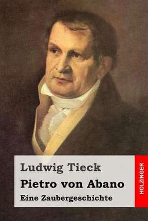 Pietro Von Abano de Ludwig Tieck