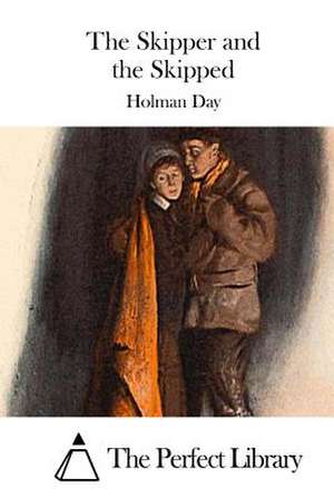 The Skipper and the Skipped de Holman Day