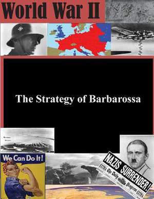 The Strategy of Barbarossa de U. S. Air War College