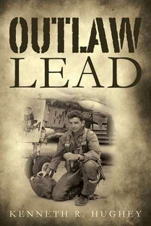 Outlaw Lead de Kenneth R. Hughey