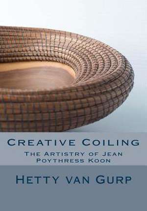 Creative Coiling de Hetty Van Gurp