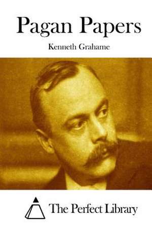 Pagan Papers de Kenneth Grahame